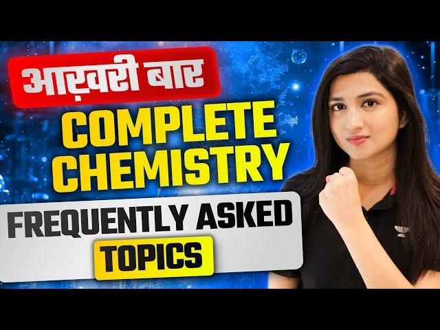 Complete Chemistry  Frequently Asked Topics - Day-1 | Akansha Karnwal  #NEET2024