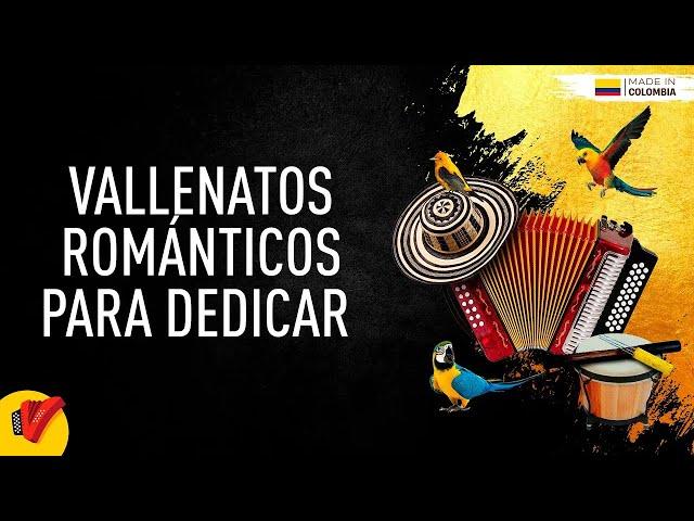 Vallenatos Romántico Para Dedicar, Video Letras - Sentir Vallenato