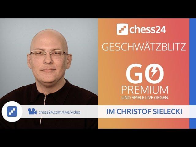 Geschwätzblitz mit IM Christof Sielecki (ChessExplained) | 18.08.2020