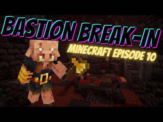 Bastion Break-In - Minecraft Episode 10 - Minecraft Season 1 [Minecraft 1.21.4]