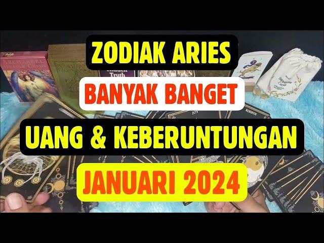 ARIES BANYAK BANGET UANG DAN KEBERUNTUNGAN JANUARI 2024