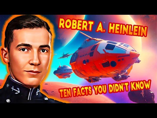 ️The Naked Truth (Part 1): 10 Facts You Didn't Know About Robert A. Heinlein!️