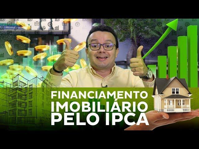 Financiamento Imobiliário com IPCA