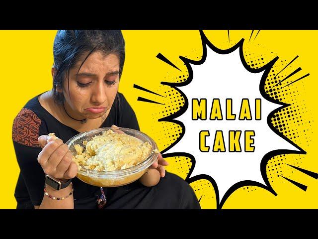 Malai Cake - Gone Wrong!