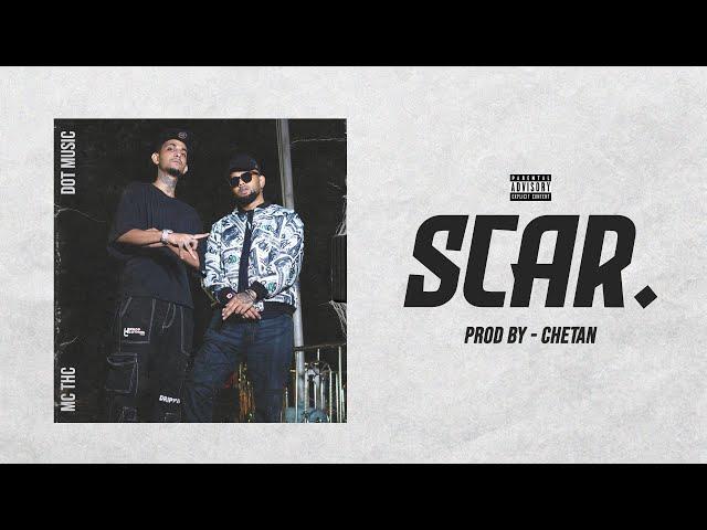 SCAR - MC THC X @dotmusic. | PROD. BY  @prodby-chetan ( OFFICIAL MUSIC VIDEO 2023)