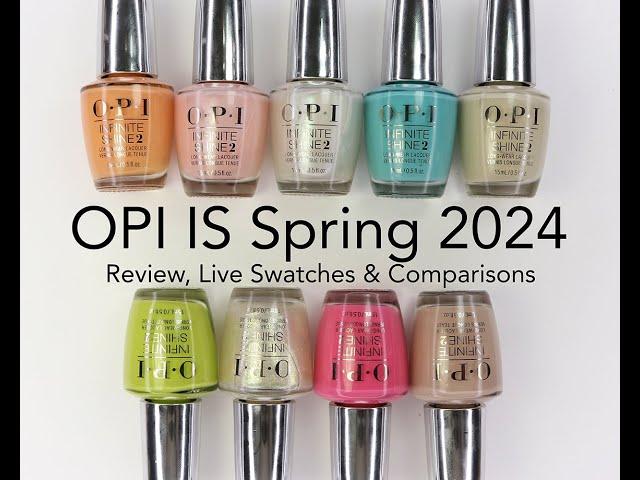 OPI Infinite Shine 'Your Way' Spring 2024 Collection: Review, Live Swatches & Comparisons!