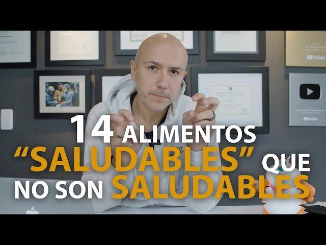 14 Alimentos "Saludables" Que No Son Saludables | Dr. Carlos Jaramillo