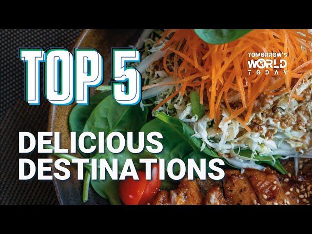 TOP 5 Travel Destinations for Foodies