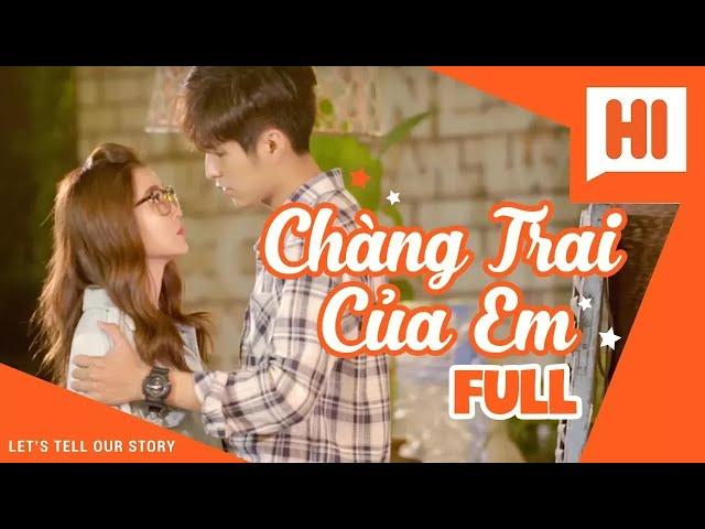 Chàng Trai Của Em Tập Full: Phim Học Đường | Hi Team | FAPtv