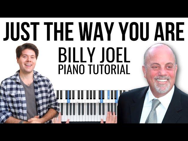 Just The Way You Are - Billy Joel Piano Tutorial