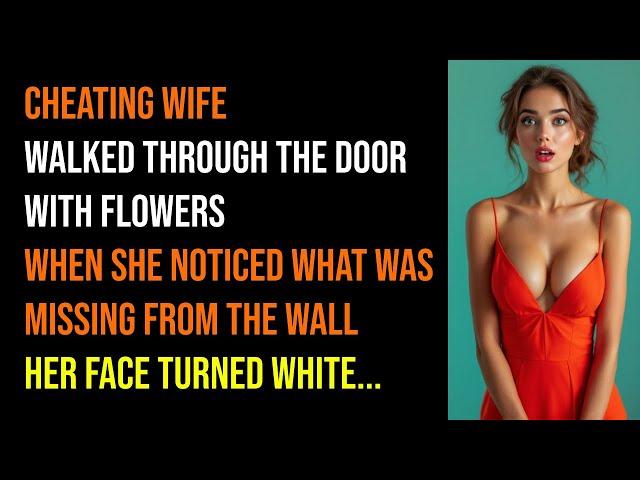 Cheating Wife Walks In With Flowers, Then Sees THIS On The Wall...Her Face Turns Ghost White!