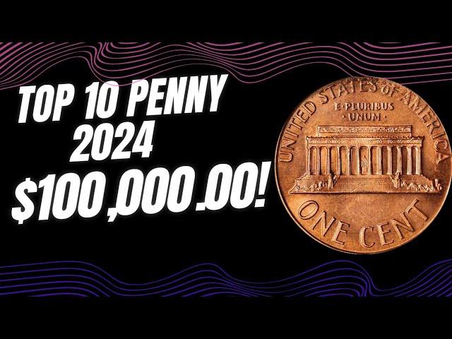 TOP 10 COINS WORTH MONEY PENNY 2024