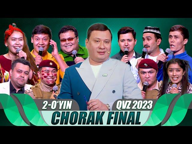 QVZ 2023 | OLIY LIGA | CHORAK FINAL | 2-O'YIN