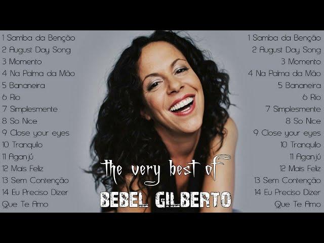 The Very Best of Bebel Gilberto - Bebel Gilberto Greatest Hits Full Album 2022