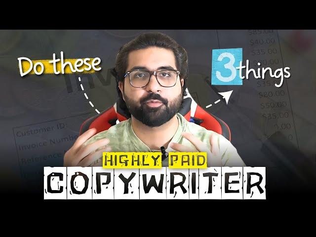 The Only 3 Things To Become a $5 - 10k Copywriter