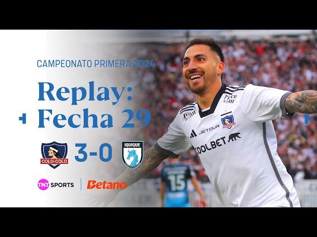 TNT Sports Replay | Colo Colo 3 - 0 Deportes Iquique | Fecha 29