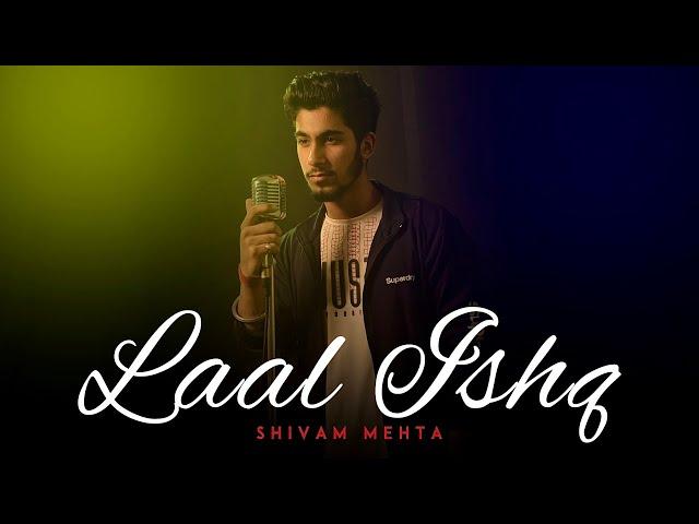 Laal Ishq - Shivam Mehta | New Version 2024