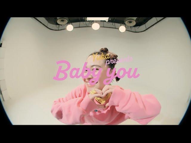 Yuka -"Baby you" Music Video