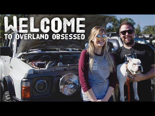 Welcome to Overland Obsessed!