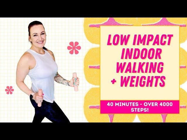 WALKING WEIGHT LOSS: 40 Min Walking Workout, Indoor Walking Workout, Low Impact Walking & Weights