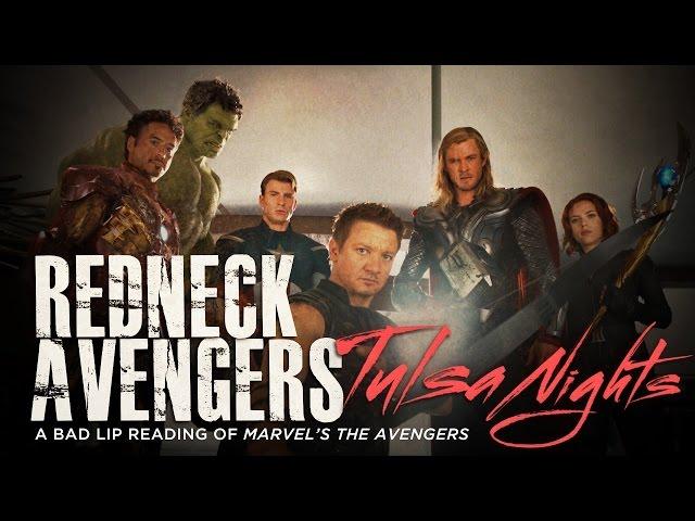 "REDNECK AVENGERS: TULSA NIGHTS" — A Bad Lip Reading of Marvel's The Avengers