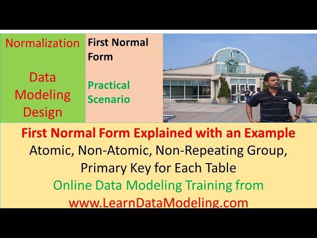 Logical Data Modeling - Normalization - Could you please explain First Normal Form with an example?