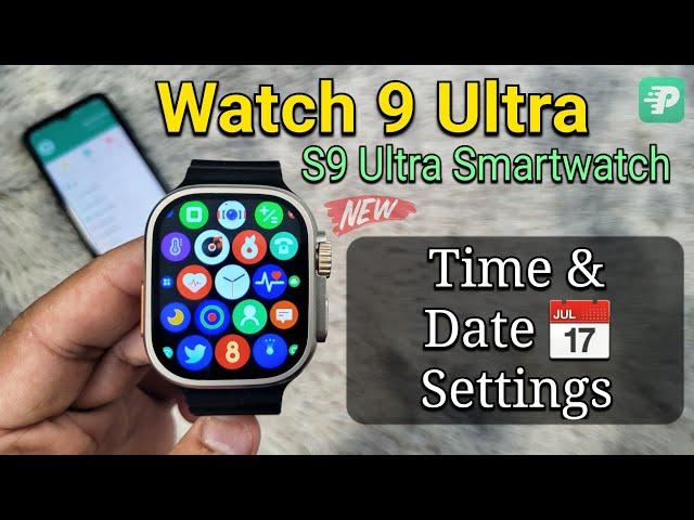 Watch 9 Ultra / S9 Ultra Smartwatch/ T900: Time & Date Settings