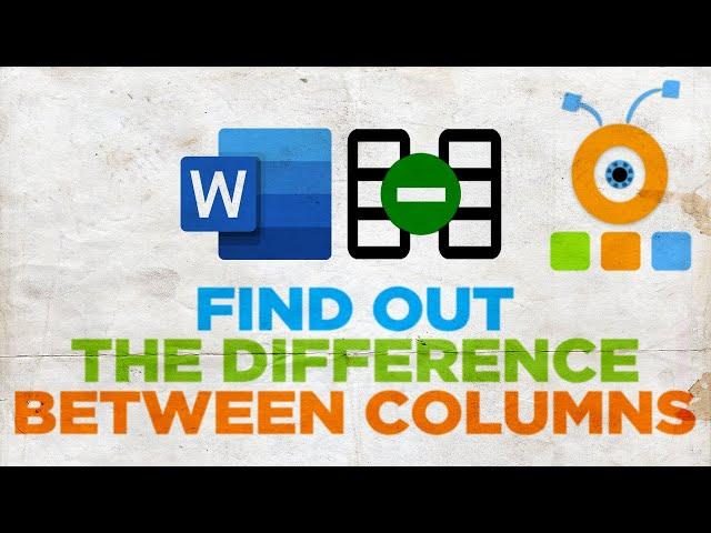 How to Find Out the Difference Between Columns in Word