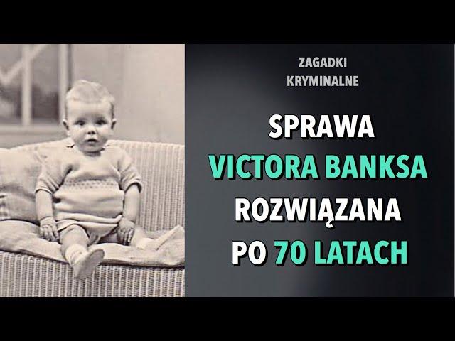 VICTOR BANKS CZYLI TONY MAY - ROZWIĄZANIE PO 70 LATACH | KAROLINA ANNA