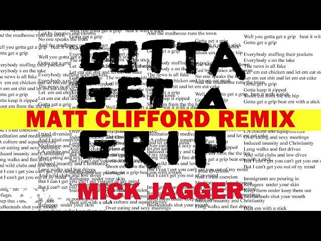 Mick Jagger - Gotta Get A Grip (Matt Clifford Remix)