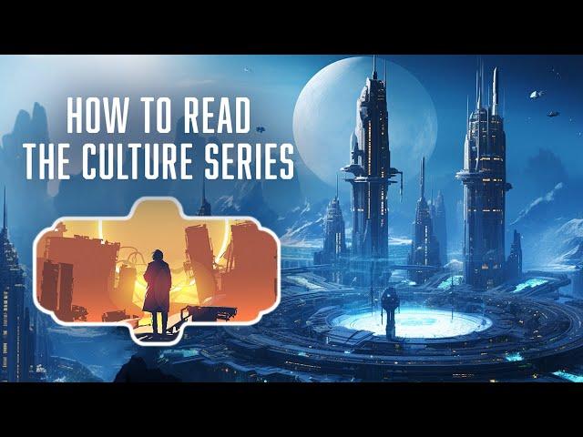 How To Read The Culture Series: A Comprehensive Guide