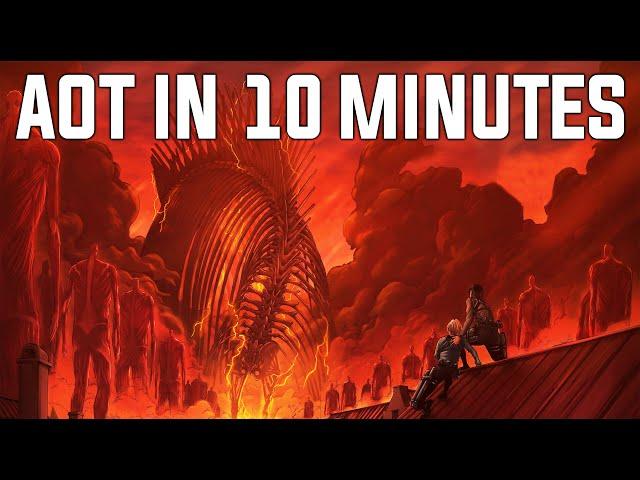 Attack On Titan Explained In ONLY 10 Minutes