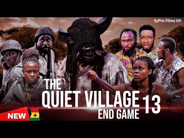 THE QUIET VILLAGE - END GAME 13| NOLLYWOOD| GHANA MOVIE| HORROR MOVIES| SCARY MOVIE @SyproFilmsTv