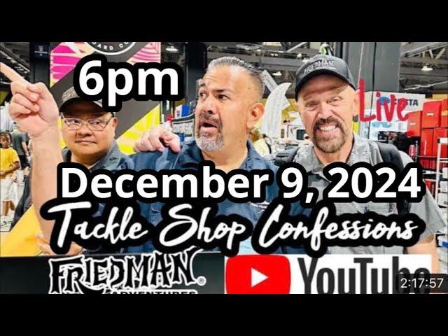 Friedman Adventures is live w Tackle Shop Confessions. Ask a question, enjoy-become a better angler