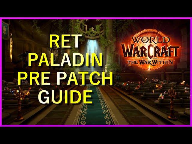 Retribution Paladin Pre-Patch Guide (PvE)