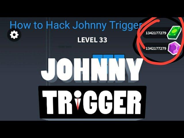 How to hack Johnny Trigger