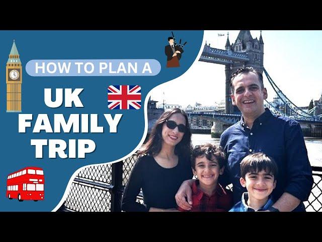 How to Plan a Family Trip to UK from India - Visa, Flights, Transport, Accommodation, Tourist spots