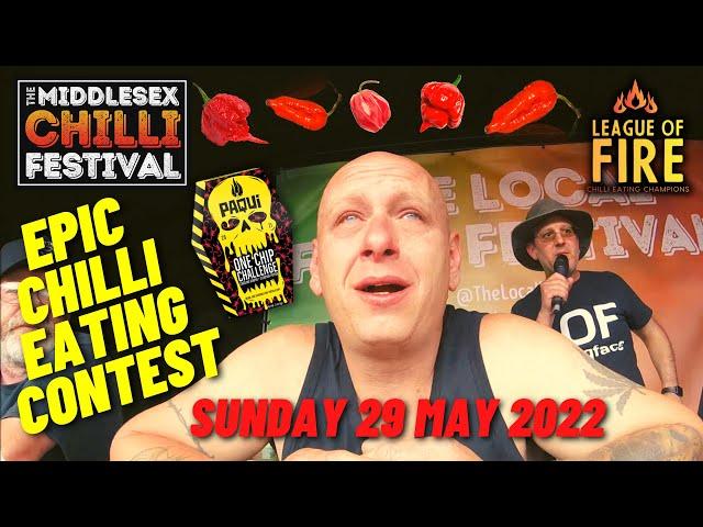  CHILI EATING CONTEST with Paqui One Chip  - Middlesex Chilli Festival - Sun 29th May 2022