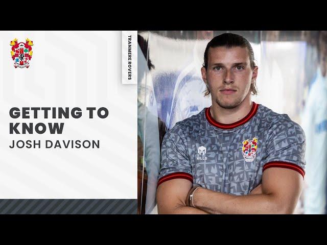 Getting To Know | Josh Davison