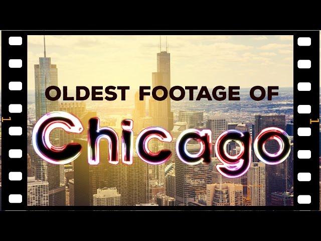 Oldest footage of Chicago ever