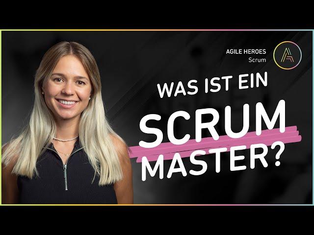 Was ist ein Scrum Master? Schnell erklärt in 3 Minuten! 