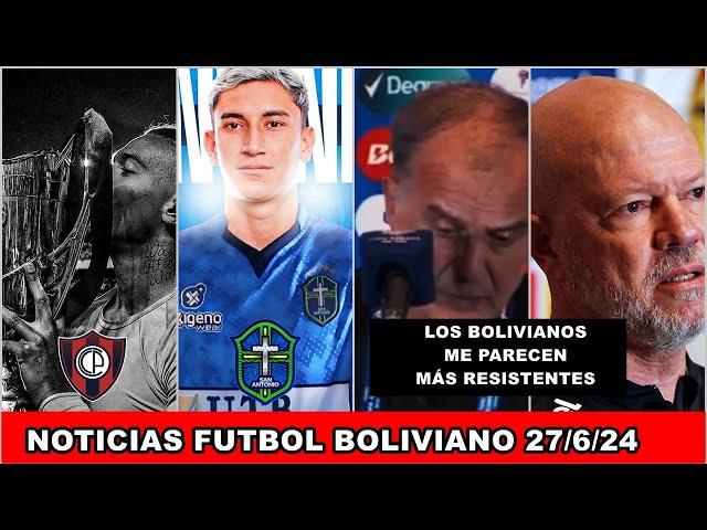 FICHAJES | LEONARDO JUSTINIANO A SAN ANTONIO | DA COSTA FIRMO POR 3 AÑOS | BIELSA SOBRE BOLIVIA