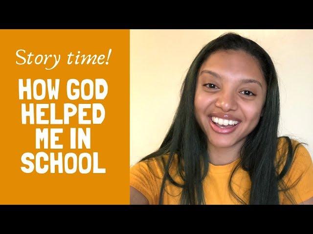 HOW GOD HELPED ME IN SCHOOL