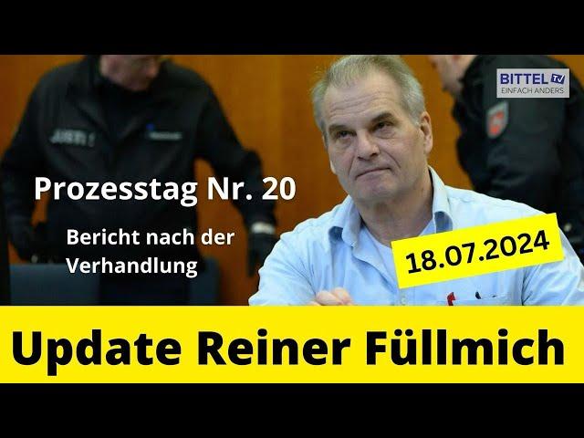 Update Reiner Füllmich - Prozesstag Nr. 20 - 19.7.2024 - Teil 3
