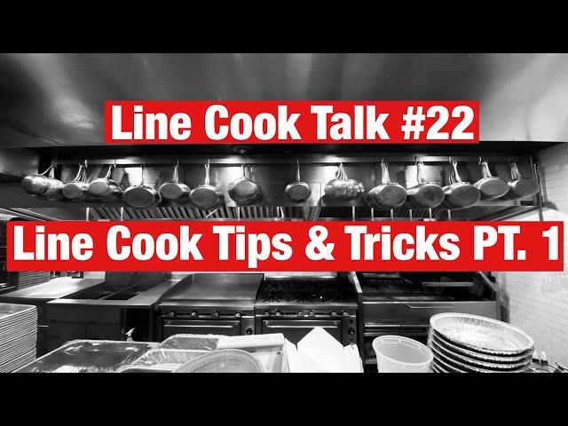 Line Cook Talk #22 | Line Cook Tips & Tricks PT. 1