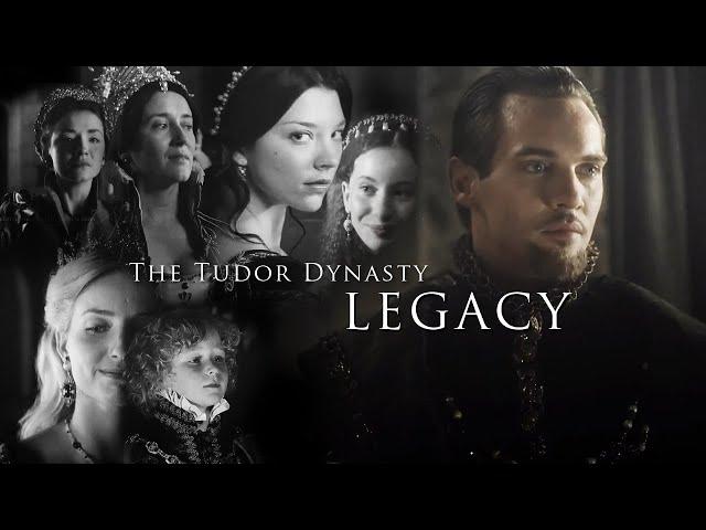 The Tudor Dynasty I Legacy