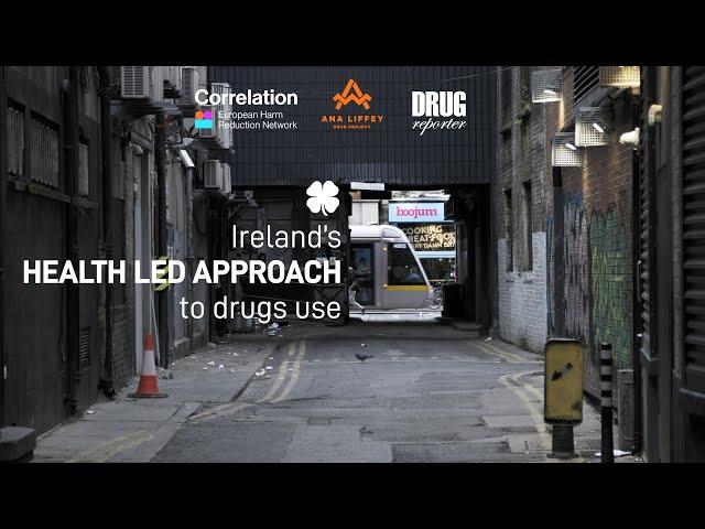 Ireland's Health Led Approach to Drugs Use