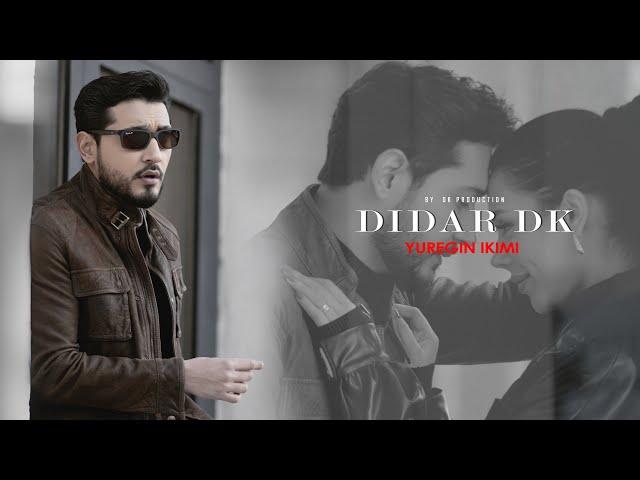 Didar DK - Yuregin ikimi (official video)