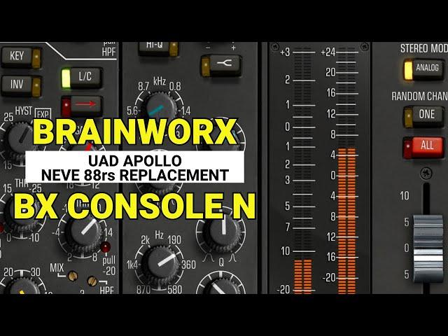 Is Brainworx BX Console N the UAD Neve 88rs Replacement I've Been Looking For?