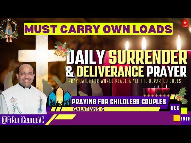 Bear your Burdens | Surrender & Deliverance Prayer by Fr. Roni George VC | December 19